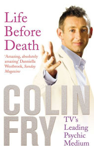 Title: Life Before Death, Author: Colin Fry