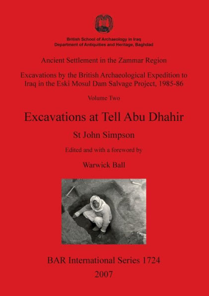 Ancient Settlement in the Zammar Region: Excavations by the British Archaeological Expedition to Iraq in the Eski Mosul Dam Salvage Project, 1985-86