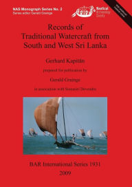 Title: Records of Traditional Watercraft from South and West Sri Lanka, Author: Gerhard Kapitan