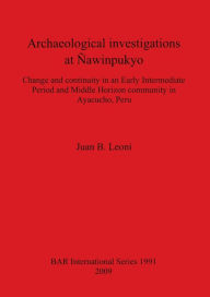 Title: Archaeological Investigations at Nawinpukyo, Author: Juan B. Leoni