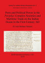 Ports and Political Power in the Periplus: Complex Societies and Maritime Trade on the Indian Ocean in the First Century AD