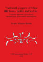 Traditional Weapons of Africa (Billhooks, Sickles and Scythes): Regional approach and technical, morphological and aesthetic classification
