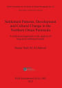 Settlement Patterns, Development and Cultural Change in Northern Oman Peninsula: A multi-tiered approach to the analysis of long-term settlement trends