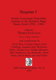 Title: Shiqmim I, Part ii: Studies Concerning Chalcolithic Societies in the Northern Negev Desert, Israel (1982-1984). Figures and Plates, Author: Thomas Evan Levy