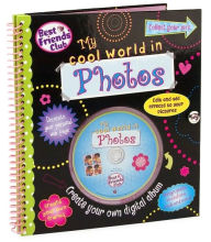 My Cool World in Photos (Best Friends Club Series)