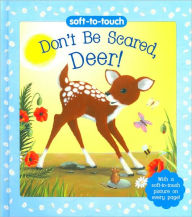 Don't Be Scared, Deer! (Soft-to-Touch Series)