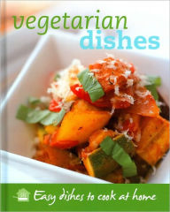 Vegetarian Dishes: Easy Dishes to Cook at Home