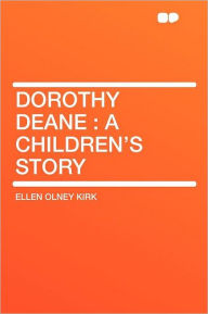Dorothy Deane: a Children's Story