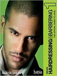 Begin Hairdressing & Barbering: The Official Guide to Level 1