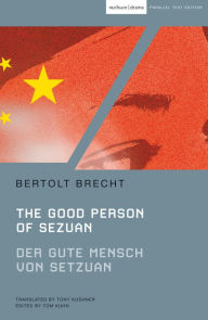 Title: The Good Person of Szechwan: Der gute Mensch von Sezuan, Author: Bertolt Brecht