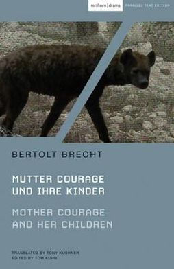 Mother Courage and Her Children: Mutter Courage und ihre Kinder
