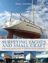 Title: Surveying Yachts and Small Craft, Author: Paul Stevens