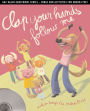 Clap Your Hands Follow Me: Action Songs and Activities For Under-Fives