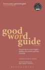 Good Word Guide: The fast way to correct English - spelling, punctuation, grammar and usage
