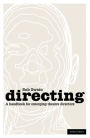 Directing - A Handbook for Emerging Theatre Directors