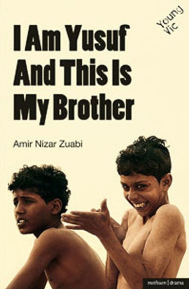 I Am Yusuf and This Is My Brother