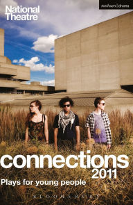National Theatre Connections 2011: Plays for Young People