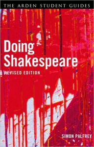Title: Doing Shakespeare, Author: Simon Palfrey