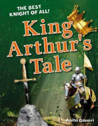 Title: King Arthur's Tale, Author: Anita Ganeri