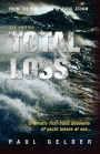 Total Loss: Dramatic First-Hand Accounts of Yacht Losses at Sea