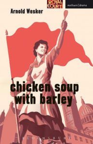 Title: Chicken Soup with Barley, Author: Arnold Wesker