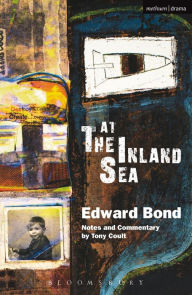Title: At The Inland Sea, Author: Edward Bond