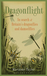Dragonflight: In search of Britain's dragonflies and damselflies