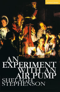 Title: An Experiment With An Air Pump, Author: Shelagh Stephenson