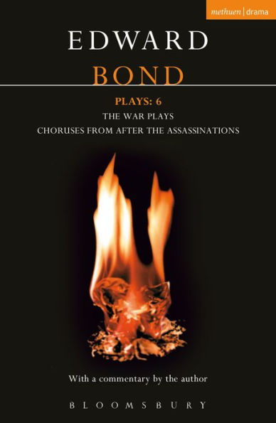Bond Plays: 6: The War Plays; Choruses from After the Assassinations