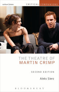 Title: The Theatre of Martin Crimp: Second Edition, Author: Aleks  Sierz