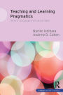 Teaching and Learning Pragmatics: Where Language and Culture Meet / Edition 1
