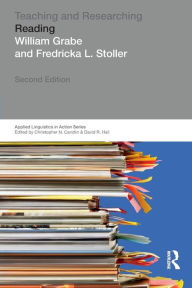 Title: Teaching and Researching: Reading / Edition 2, Author: William Peter Grabe