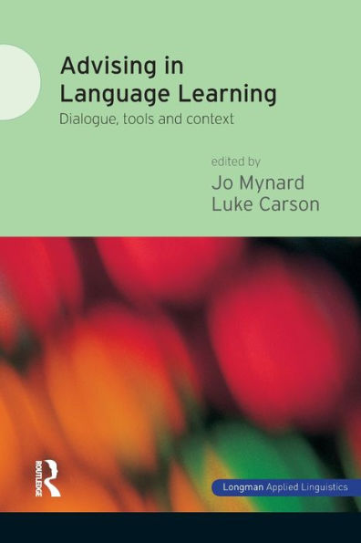 Advising in Language Learning: Dialogue, Tools and Context / Edition 1
