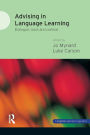 Advising in Language Learning: Dialogue, Tools and Context / Edition 1