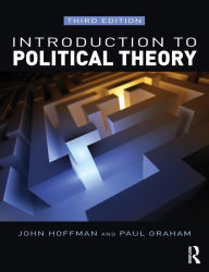 Title: Introduction to Political Theory / Edition 3, Author: John Hoffman