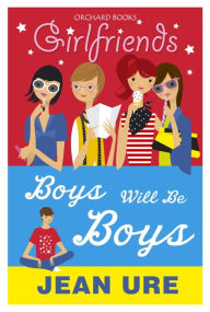 Title: Boys Will Be Boys, Author: Jean Ure