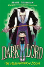 Dark Lord: 4: Headmaster of Doom