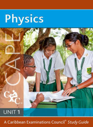 Title: Physics for CAPE Unit 1 CXC A Caribbean Examinations Council Study Guide, Author: Caribbean Examinations Council