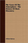 The Gases Of The Atmosphere - The History Of Their Discovery