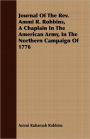 Journal Of The Rev. Ammi R. Robbins, A Chaplain In The American Army, In The Northern Campaign Of 1776