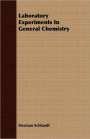 Laboratory Experiments In General Chemistry