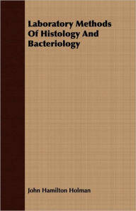 Laboratory Methods Of Histology And Bacteriology