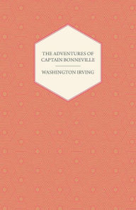 Title: The Adventures Of Captain Bonneville, Author: Washington Irving