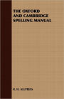 The Oxford And Cambridge Spelling Manual