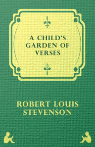 Title: A Child's Garden of Verses, Author: Robert Louis Stevenson