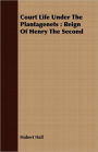 Court Life Under The Plantagenets