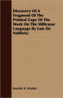 Discovery Of A Fragment Of The Printed Copy Of The Work On The Millcayac Language By Luis De Valdivia;