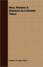 Men, Women & Manners In Colonial Times