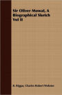 Sir Oliver Mowat, A Biographical Sketch Vol Ii