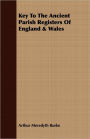 Key to the Ancient Parish Registers of England & Wales